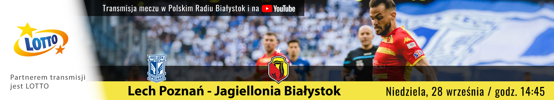 Mecz Lech Poznań - Jagiellonia Białystok