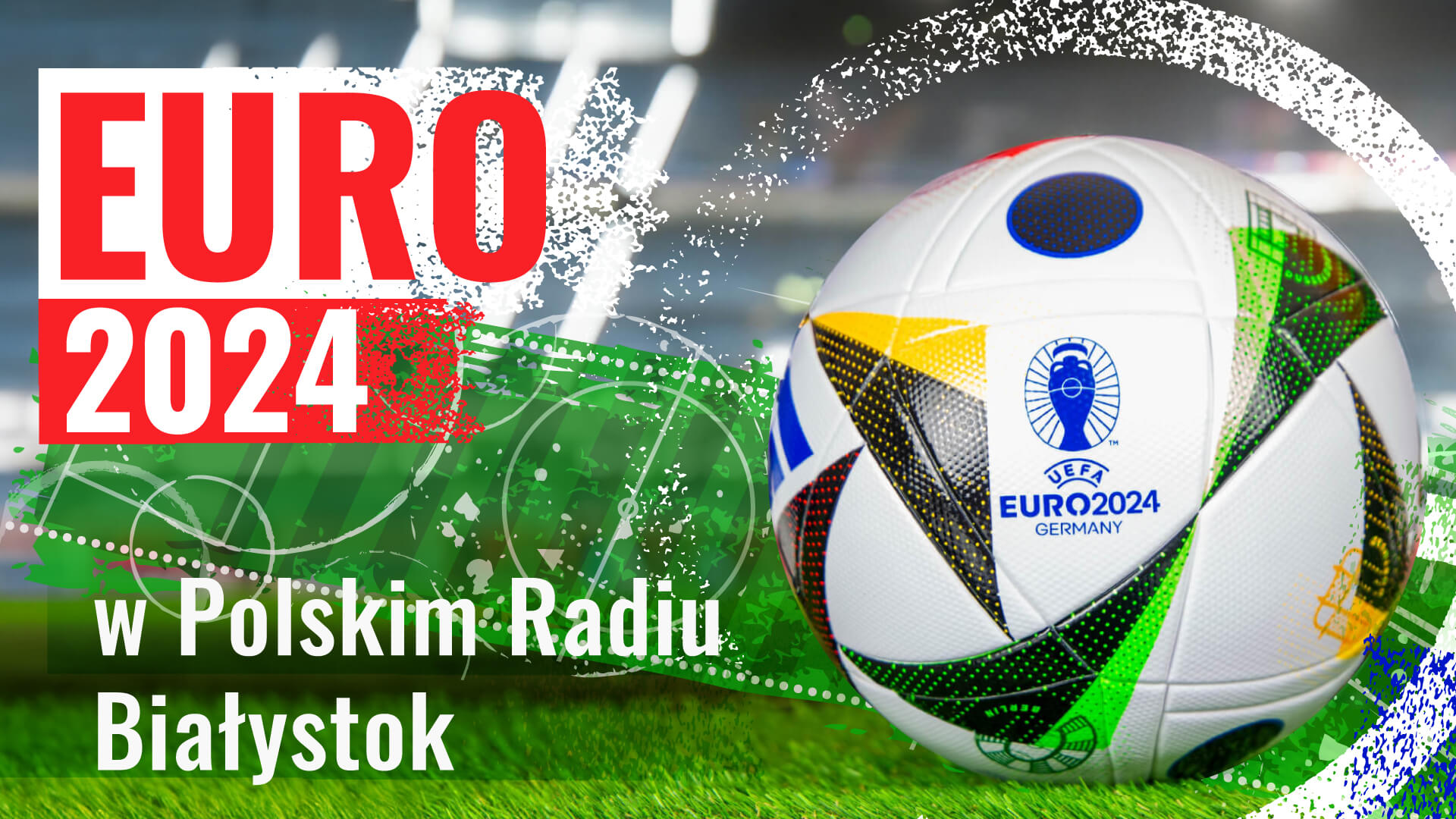 Euro 2024 w Polskim Radiu Białystok | Trochę historii o turnieju Euro