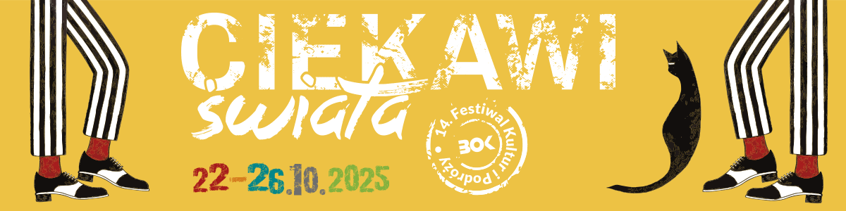 BOK 14. Festiwal Kultur i Podróży CIEKAWI ŚWIATA