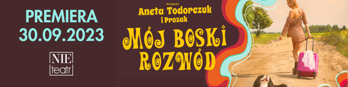 NIETEATR Mój boski rozwód