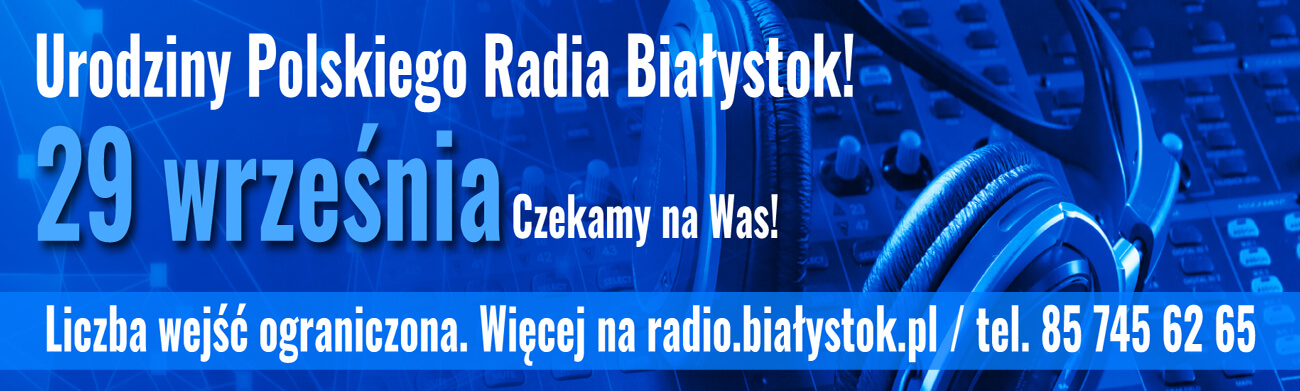 Urodziny Polskiego Radia Białystok