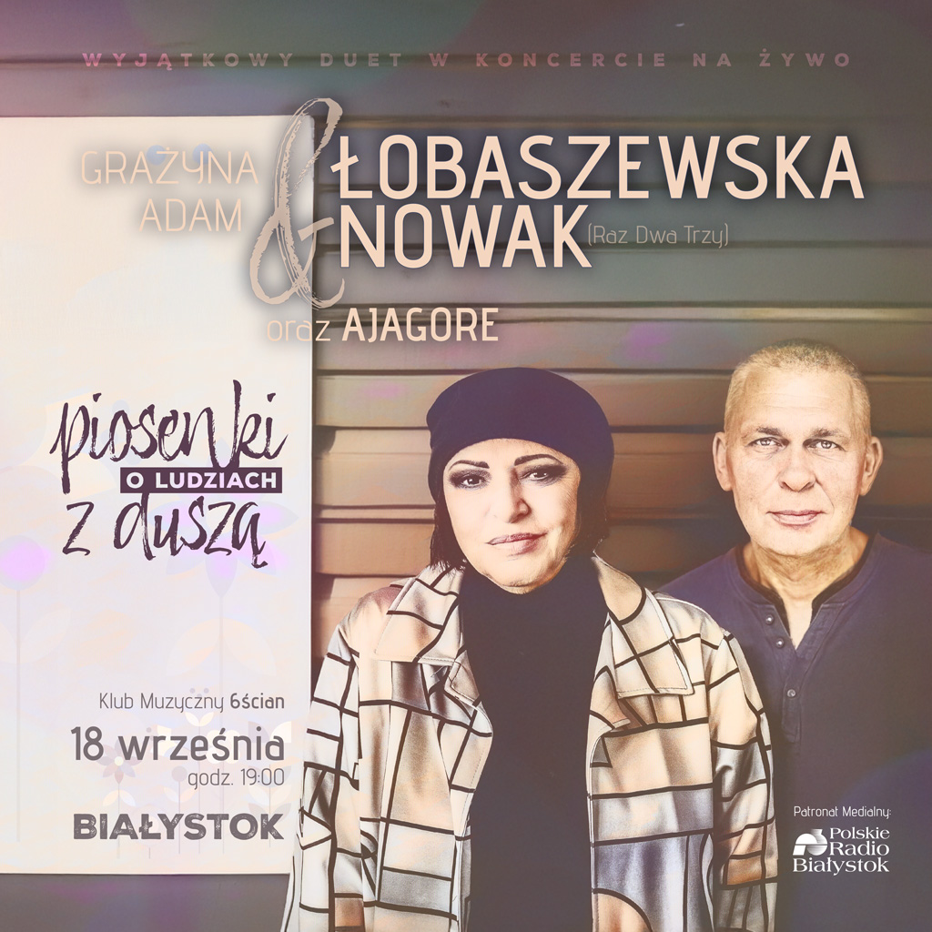 Piosenki o ludziach z duszą - Grażyna Łobaszewska i Adam Nowak w Białymstoku, źródło: mat. org.