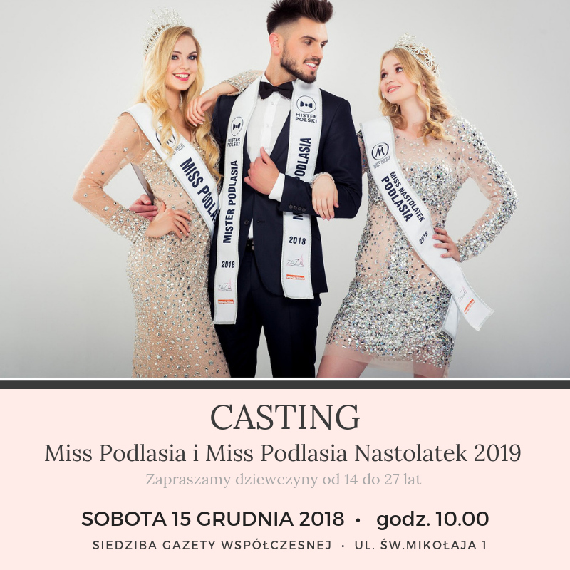 Miss Podlasia i Miss Podlasia Nastolatek 2019 - casting