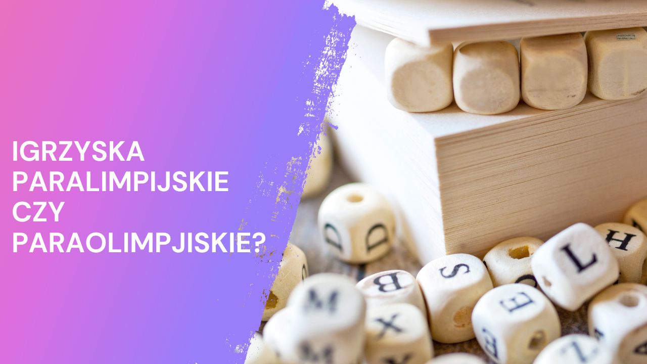 Dlaczego igrzyska paraolimpijskie stały się igrzyskami paralimpijskimi?