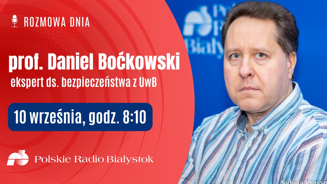 prof. Daniel Boćkowski gościem Rozmowy Dnia