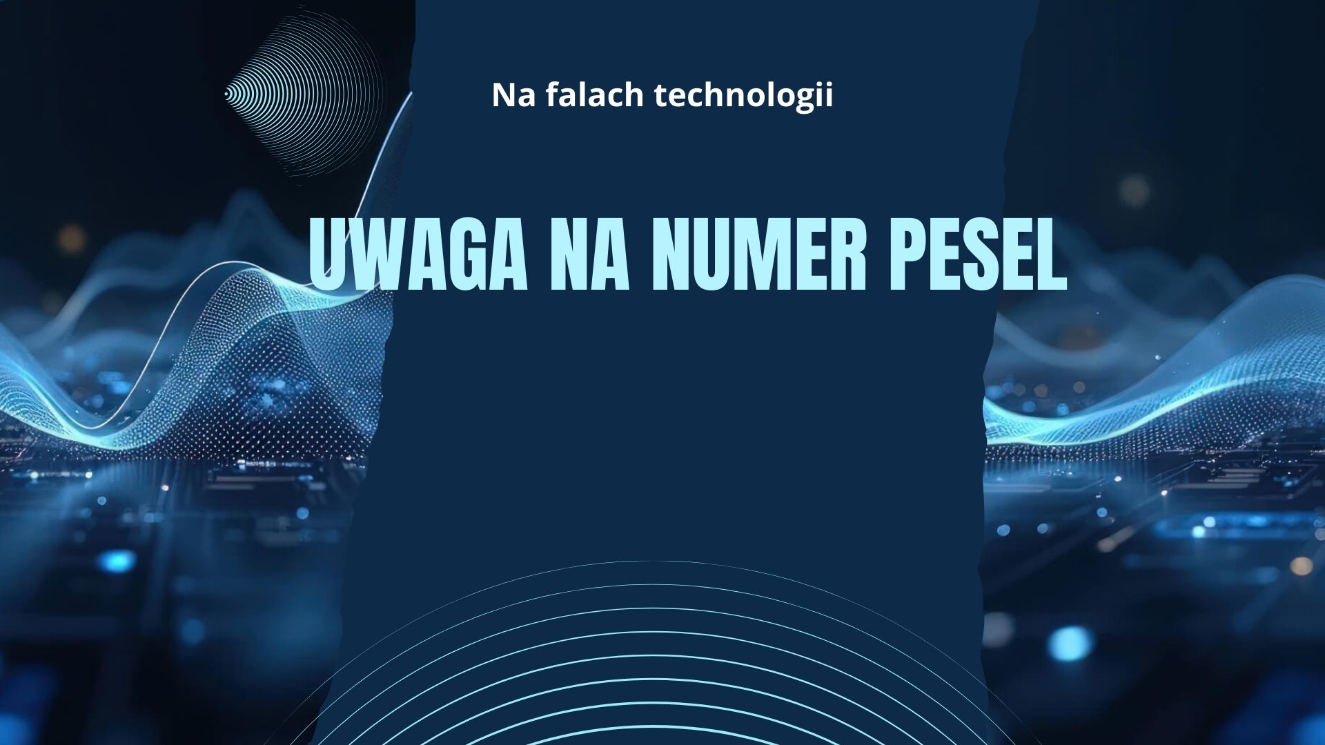 Uwaga na numer PESEL