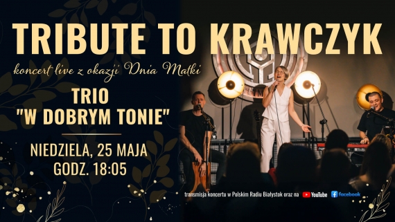 Tribute to Krawczyk; koncert live z okazji Dnia Matki