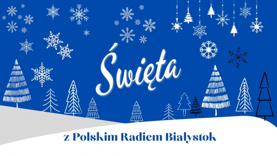 Święta z Polskim Radiem Białystok