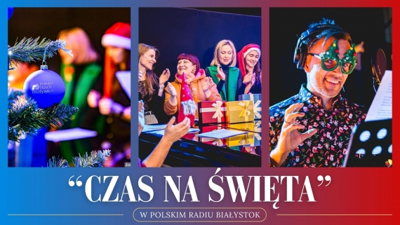 "Czas na święta" w Polskim Radiu Białystok